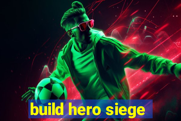 build hero siege